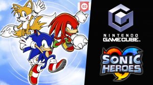 Sonic Heroes (NCG) Часть 2