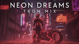 NEON DREAMS The TRON-Inspired Cyberpunk Mix