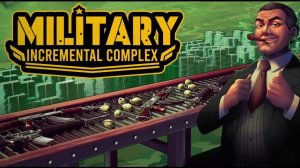 🎮 Military Incremental Complex — первые минуты геймплея на ПК  Прохождение без комментариев 🔇