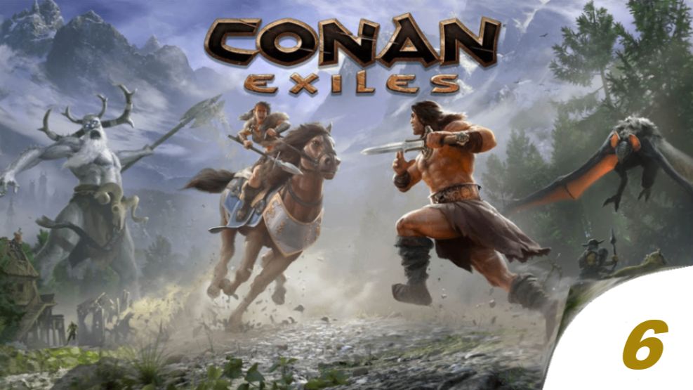 ✔️Conan Exiles.Часть➖6️⃣