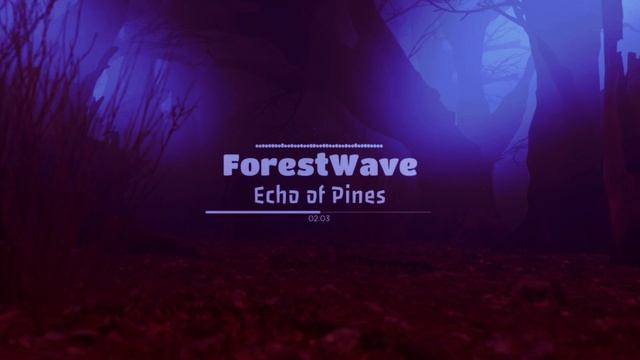 ForestWave — Echo of Pines