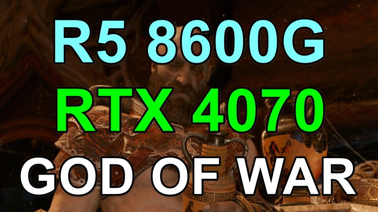 RYZEN 5 8600G + RTX 4070 12GB в GOD OF WAR FHD