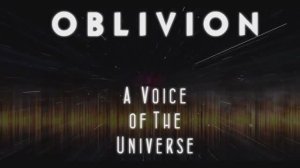 Oblivion - A Voice Of The Universe