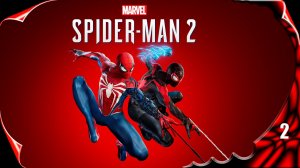 MARVEL Человек-паук 2 🕷️ Не в мою смену #2 [2k60fps]