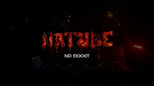 NATURE x NO EXXXIT : DUB