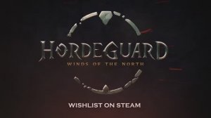 Hordeguard: Winds of the North - трейлер