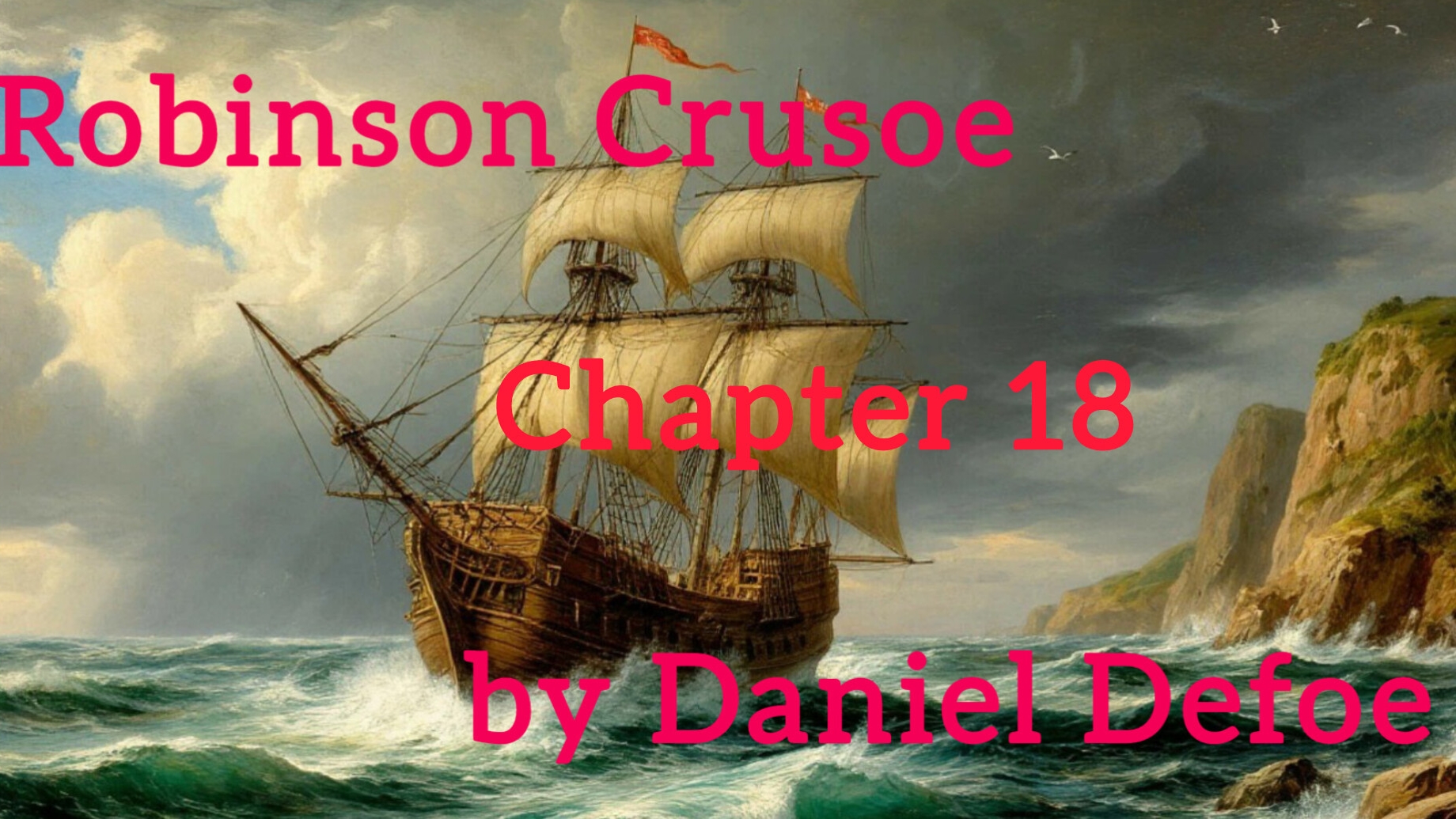 Chapter 18. Robinson Crusoe by Daniel Defoe. Level 2.