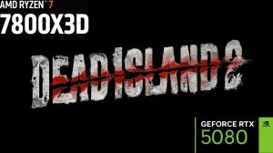 Dead Island 2 | 2К - 1440p | RTX 5080 | AMD Ryzen 7 7800X3D | 32GB