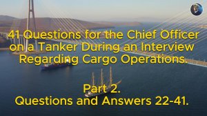 41 Questions and Answers regarding Cargo Operations на Interview. Part 2. Английский для Моряков