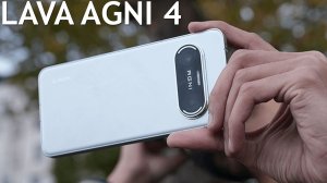 Lava Agni 4 первый обзор на русском