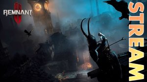 В ГОСТЯХ У ДРАНОВ ► REMNANT 2 ► STREAM ► ПРОХОЖДЕНИЕ 7 ► #gone_play