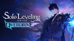 Solo Leveling: ARISE OVERDRIVE прохождение #sololeveling #сололевелинг