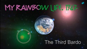 The Third Bardo. My Rainbow Life  1967