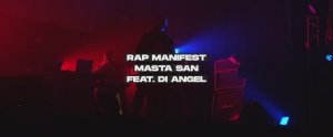 MASTA SAN feat. Di Angel  - Rap Manifest (Official Video)