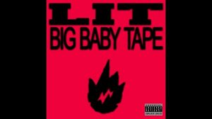 (МИНУС) - Big Baby Tape - LIT (Instrumental)