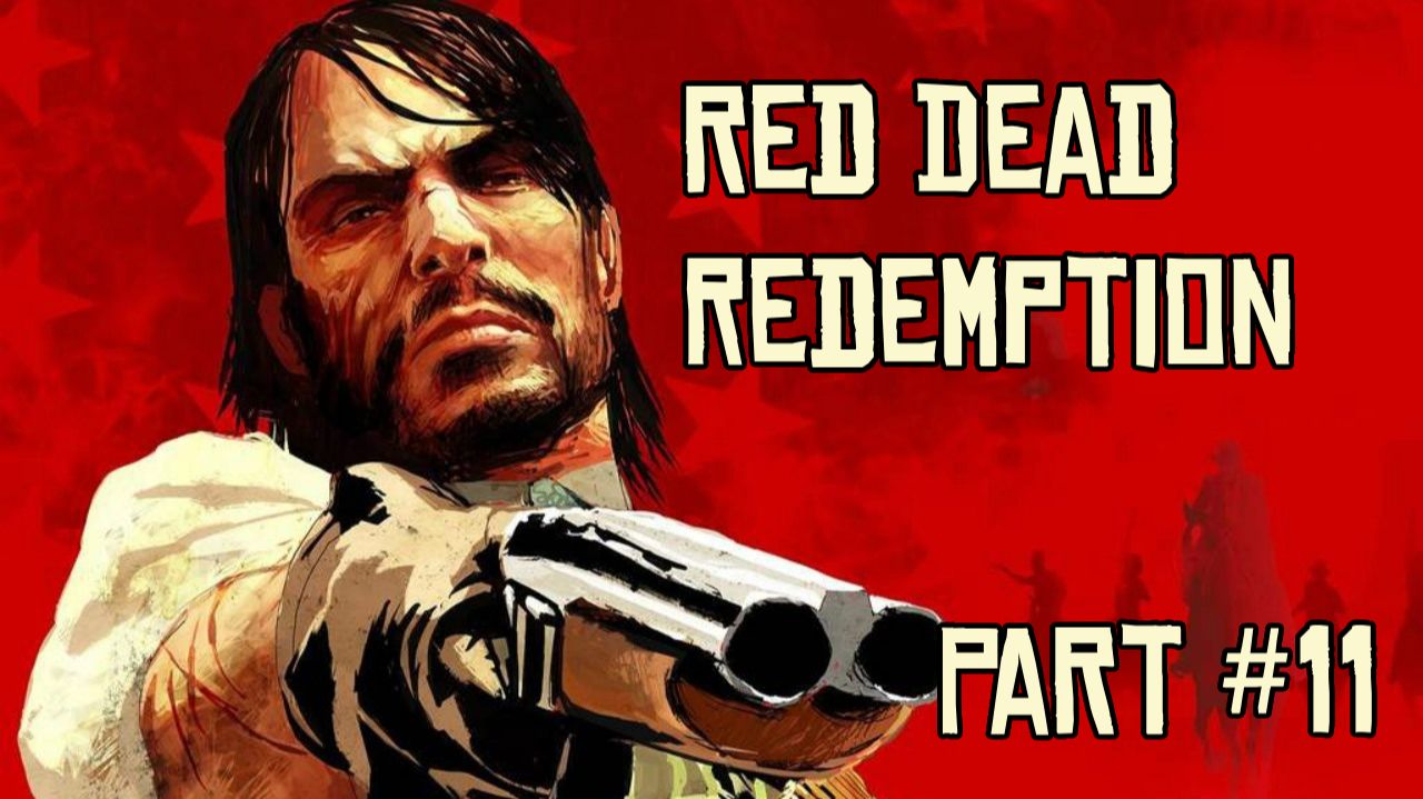 Red Dead Redemption — Прохождение на 100% #11 — Мексиканский Цезарь (Без комментариев)