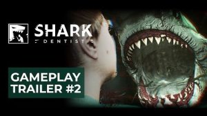 Shark Dentist - Трейлер игрового процесса №2