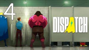Прохождение Dispatch #4 Эпичный Финал (Ep. 7-8)