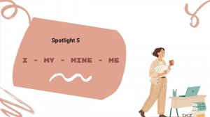 Местоимения в английском языке (I-my-mine-me)