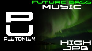 JPB - High [Future Bass]