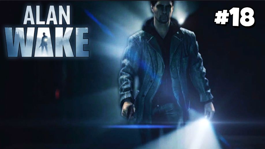 ДОРОГА К ОЗЕРУ КОЛДРОН l ALAN WAKE #18
