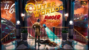 The Outer Worlds Murder on Eridanos PS5. 46. Прохождение 4K UltraHD 2160p Без Комментариев!