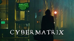 CYBERMATRIX - Matrix Mix (Cyberpunk   Dark Techno)
