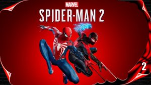 MARVEL Человек-паук 2 🕷️ Не в мою смену #2 [2k60fps]