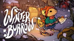 Winter Burrow Walkthrough #03