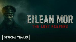 САМЫЙ ЖУТКИЙ  ХОРРОР ﹤﹤﹤  Eilean Mor: The Lost Keepers ﹥﹥﹥