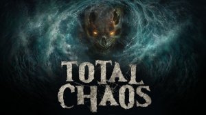 Total Chaos (3) Туго но проходим