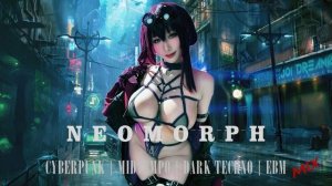 'NEOMORPH' Cyberpunk / Midtempo / Dark Techno / EBM Mix