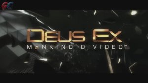 Deus Ex: Mankind Divided – Трейлер игры