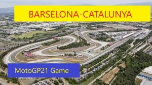MotoGP™21 Game - Gran Premi Monster Energy de Catalunya/Мото Гран при Каталонии