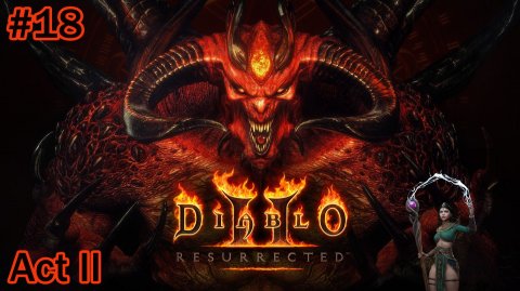 Прохождение Diablo 2: Resurrected - #18 - Волшебница (Act II)