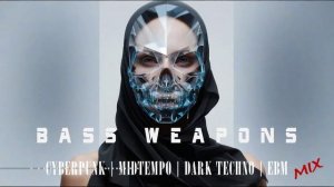 'BASS WEAPONS' Cyberpunk / Midtempo / Dark Techno / EBM Mix