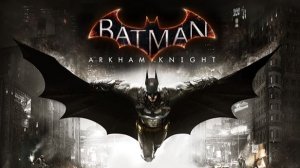 Batman: Arkham Knight
