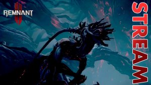 КОРЕНЬ ЗЛА ► REMNANT 2 ► STREAM ► ПРОХОЖДЕНИЕ 9 ► #gone_play