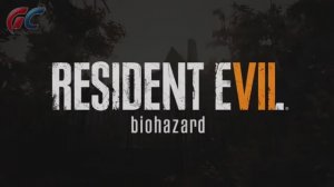 Resident Evil 7： biohazard - Трейлер игры