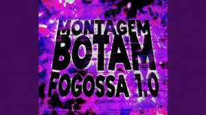 MONTAGEM BOTAM FOGOSSA 1.0