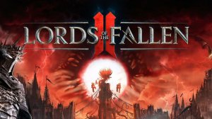 Lords of the Fallen 2 | Трейлер