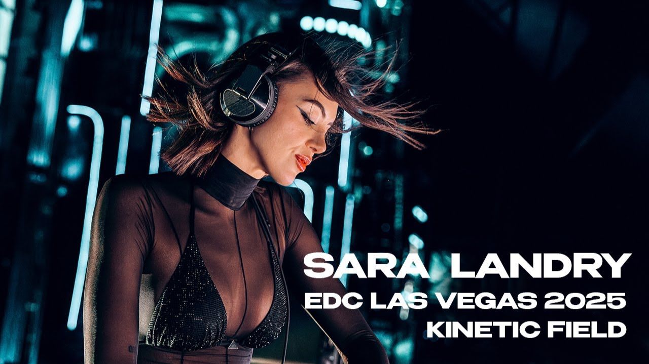 Sara Landry live from Kinetic Field, EDC Las Vegas 2025
