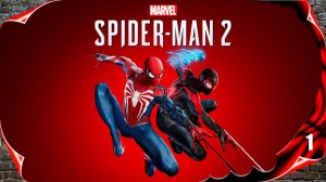 MARVEL Человек-паук 2 🕷️ Начало игры #1 [2k60fps]
