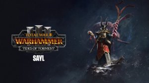 Total War: WARHAMMER III — Tides of Torment — Сейл — показ геймплея
