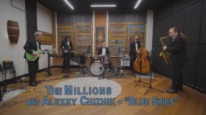 The Millions and Alexey Chizhik - Blue Skies