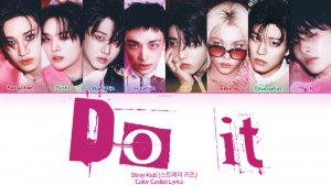 STRAY KIDS DO IT кириллизация ：перевод на русский