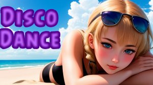 Танцевальные ТОП ХИТ ДИСКО ДЭНС TOP Disco girls. Классные девушки. Зажигательные песни про девчонок