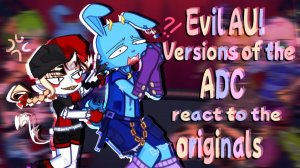 Digital Circus Versions Of The ADC React to The Originals Evil AU Gacha React Digital Circus