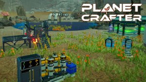 5 GTi. ОЧИСТКА ОТКРЫВАЕТ НОВЫЕ ЛОКАЦИИ - The Planet Crafter Toxicity #5