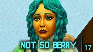 Работаем ►Династия "NOT SO BERRY" Мята Ep 1.17 ►The Sims 4